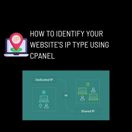 How to Identify Your Website’s IP Type Using cPanel